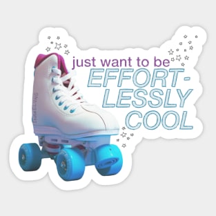 Effortlessly Cool Sticker